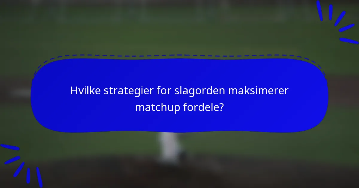 Hvilke strategier for slagorden maksimerer matchup fordele?